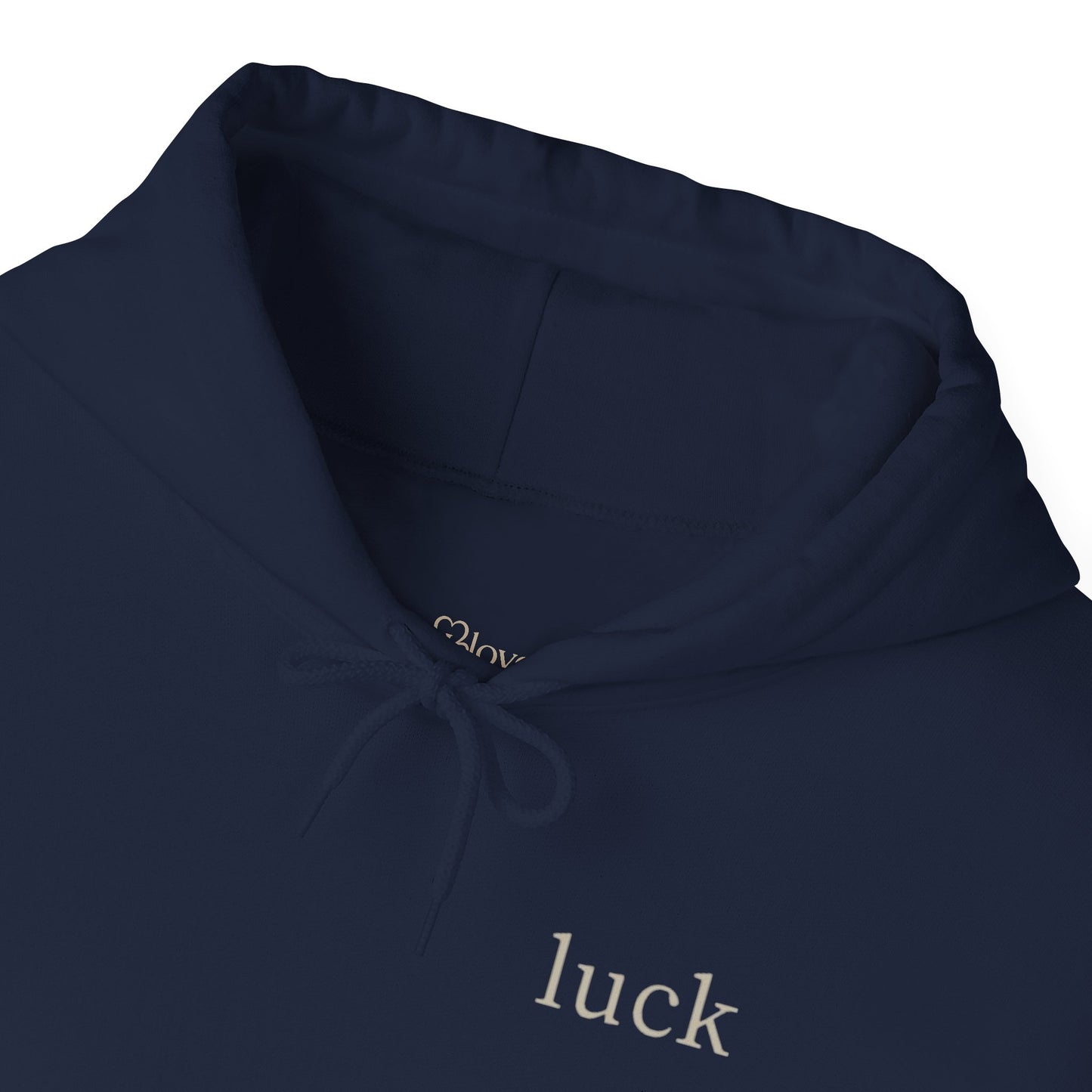 “luck” quote hoodie